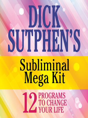 cover image of Dick Sutphen's Subliminal Mega Kit